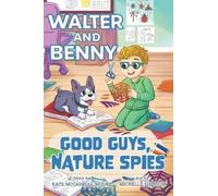 Kate McCarroll Moore Michelle S Walter and Benny: Good Guys, Nature (Tascabile)