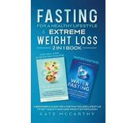 Kate McCarthy Fasting for a Healthy Lifestyle & Extreme Weigh (Copertina rigida)