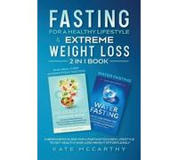 Kate McCarthy Fasting for a Healthy Lifestyle & Extreme Weight Loss (Tascabile)