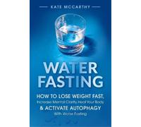 Kate McCarthy Water Fasting (Tascabile)