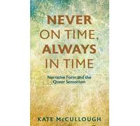 Kate McCullough Never on Time, Always in Time (Copertina rigida)
