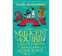 Kate McKinnon The Millicent Quibb School of Etiquette for You (Copertina rigida)