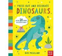 Kate McLelland Press Out and Decorate: Dinosaurs (Libro di cartone)