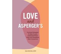 Kate McNulty LCSW Love and Asperger's (Tascabile)
