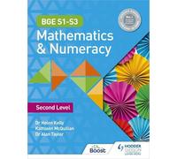 Kate McQuillan Helen Kelly Al BGE S1-S3 Mathematics & Numeracy: Sec (Tascabile)