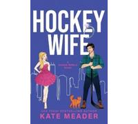 Kate Meader Hockey Wife (A Rookie Rebels Novel) (Tascabile) Rookie Rebels
