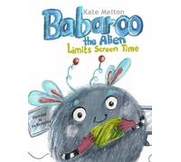 Kate Melton Babaroo the Alien Limits Screen Time (Copertina rigida)