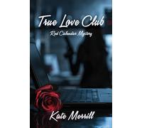 Kate Merrill True Love Club (Tascabile)
