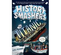 Kate Messner History Smashers: The Titanic (Copertina rigida) History Smashers