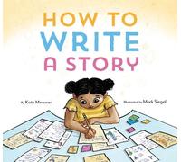 Kate Messner How to Write a Story (Copertina rigida)