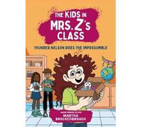 Kate Messner Ma The Kids in Mrs. Z's Class: Thunder Nelson Do (Copertina rigida)