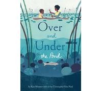 Kate Messner Over and Under the Pond (Copertina rigida)