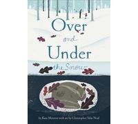 Kate Messner Over and Under the Snow (Copertina rigida)