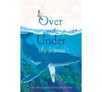 Kate Messner Over and Under the Waves (Copertina rigida)