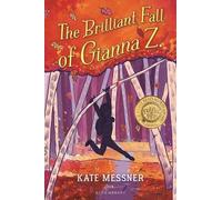 Kate Messner The Brilliant Fall of Gianna Z. (Tascabile)