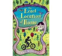 Kate Messner The Exact Location of Home (Copertina rigida)