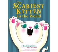 Kate Messner The Scariest Kitten in the World (Copertina rigida)