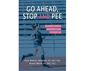 Kate Mihevc Edwards Blair Green Stop and Pee Go Ahead (Tascabile)