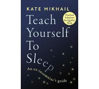 Kate Mikhail Teach Yourself to Sleep (Tascabile)