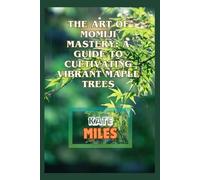 Kate Miles The Art of Momiji Mastery (Tascabile) Arboreal Chronicles