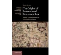 Kate Miles The Origins of International Investment Law (Tascabile)