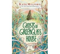 Kate Milford Ghosts of Greenglass House (Copertina rigida)
