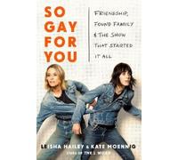 Kate Moennig Leisha Hailey Leisha Hailey and K So Gay for You (Copertina rigida)