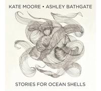 Kate Moore Kate Moore: Stories for Ocean Shells (CD) Album