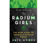 Kate Moore The Radium Girls (Tascabile)