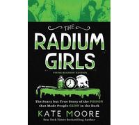 Kate Moore The Radium Girls - Young Readers Edition (Tascabile)
