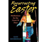 Kate Moorehead Resurrecting Easter (Tascabile)
