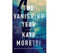 Kate Moretti The Vanishing Year (Tascabile)