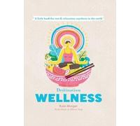 Kate Morgan Destination Wellness (Copertina rigida) Destination Series