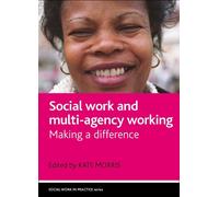 Kate Morris Social work and multi-agency working (Tascabile)