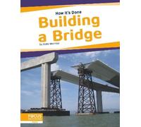 Kate Morrow Building a Bridge (Copertina rigida) How It’s Done