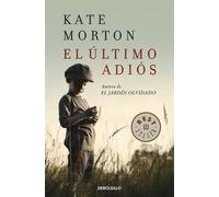 Kate Morton El último adiós / The Lake House (Tascabile)