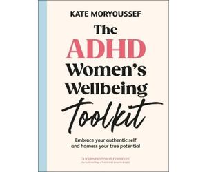 Kate Moryoussef The ADHD Women's Wellbeing Toolkit (Tascabile)