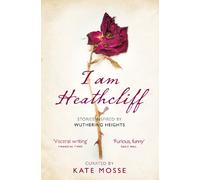 Kate Mosse I Am Heathcliff (Tascabile)