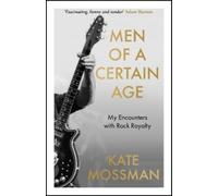 Kate Mossman Men of a Certain Age (Copertina rigida)