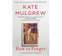 Kate Mulgrew How to Forget (Tascabile)