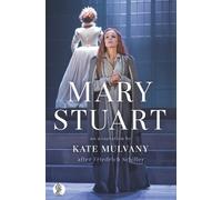 Kate Mulvany Mary Stuart (Tascabile)