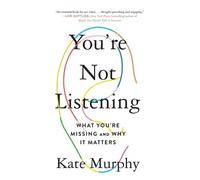 Kate Murphy You're Not Listening (Tascabile)