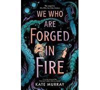 Kate Murray We Who Are Forged in Fire (Tascabile) Hollow