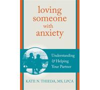 Kate N. Thieda Loving Someone with Anxiety (Tascabile)