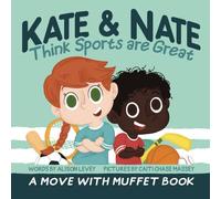 Kate & Nate Think Sports are Great: A Move With Muffet Book