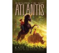 Kate O'Hearn Secrets of Atlantis (Copertina rigida) Atlantis