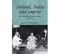 Kate O'Malley Ireland, India and Empire (Copertina rigida)