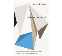 Kate O'Riordan Unreal Objects (Tascabile) Digital Barricades