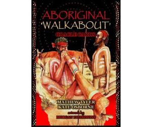 Kate Osborne Mathew Tyle Aboriginal Walkabout Oracle Card (Mixed Media Product)