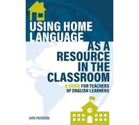 Kate Paterson Using Home Language as a Resource in the Classroom (Tascabile)